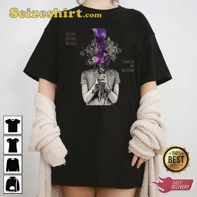 Art Goo Goo Dolls Chaos In Bloom New Album Unisex T Shirt Art Goo Goo Dolls Chaos In Bloom New Album Unisex T Shirt