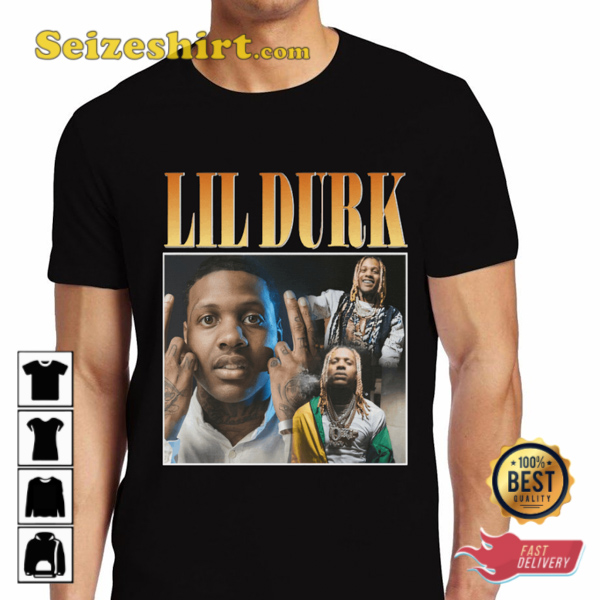 Lil Durk Rapper Only The Family Gift For Fan Style Vintage T shirt Lil Durk Rapper Only The Family Gift For Fan Style Vintage T shirt