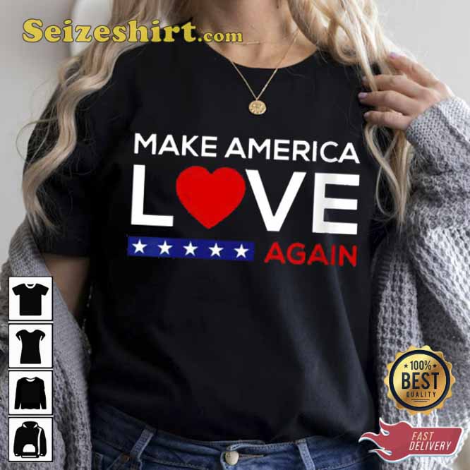 Make America Love Again Cotton Unisex T-Shirt Make America Love Again Cotton Unisex T-Shirt