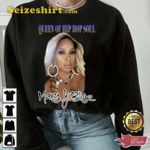 Mary J Blige Queen Of Hip Hop Soul T shirt 1 Mary J Blige Queen Of Hip Hop Soul T shirt 2.jpg
