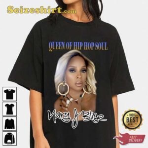 Mary J Blige Queen Of Hip Hop Soul T shirt 2 Mary J Blige Queen Of Hip Hop Soul T shirt 3.jpg