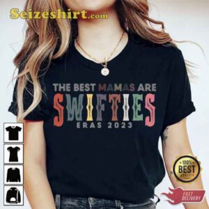 The Best Mamas Are Swifties Eras Tour 2026 Music Shirt