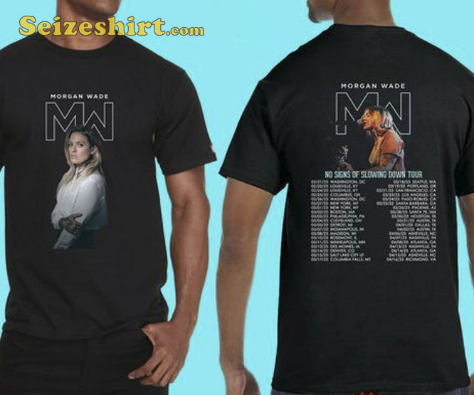 Morgan Wade The No Signs of Slowing Down Tour 2026 2 Side T-shirt Morgan Wade The No Signs of Slowing Down Tour 2026 2 Side T-shirt