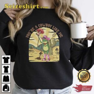 Funny Frog You Are A Cowboy Like Me Shirt 1 You re A Cowboy Like Me Shirt1.jpg