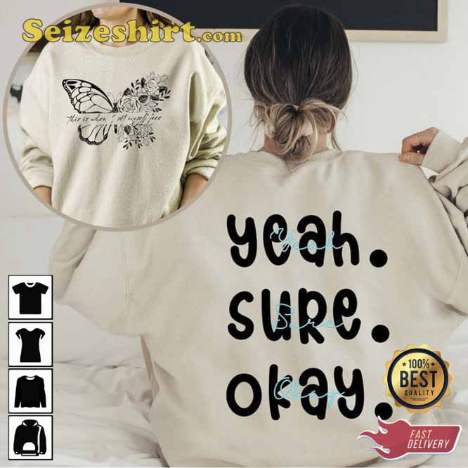 This Is When I Set Myself Free Yeah Sure Okay Shirt This Is When I Set Myself Free Yeah Sure Okay Shirt