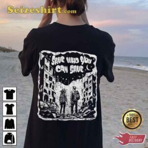 The Last Of Us Save Who You Can Graphic Tee Shirt