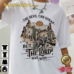 The Devil Can Scrap But The Lord Has Won Shirt 2 The Devil Can Scrap But The Lord Has Won Shirt3 1.jpg