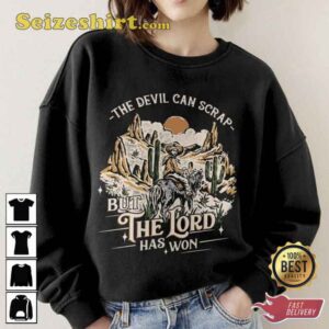 The Devil Can Scrap But The Lord Has Won Shirt 3 The Devil Can Scrap But The Lord Has Won Shirt1.jpg