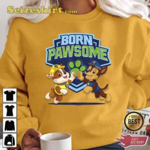 Paw Patrol Born Pawsome Unisex T Shirt2.jpg