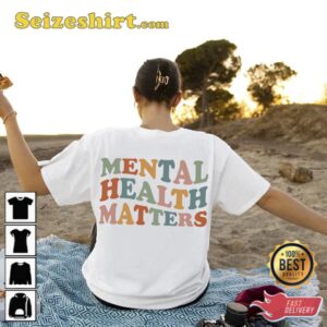Be Kind To Your Mind Mental Health Matters Unisex Shirt 4.jpg