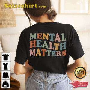 Be Kind To Your Mind Mental Health Matters Unisex Shirt 5.jpg