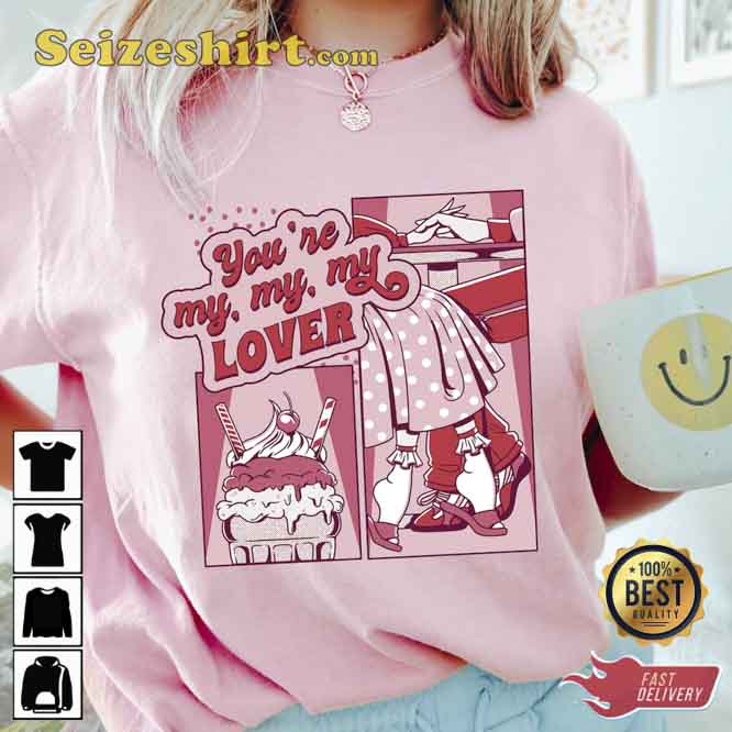 You are My Lover Unisex Shirt Gift You are My Lover Unisex Shirt Gift