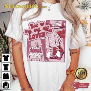 You are My Lover Unisex Shirt Gift 2 You re My Lover Unisex Shirt Gift3.jpg