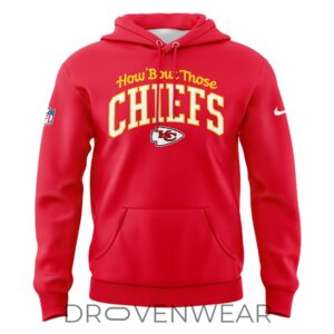 Kansas City Chiefs How bout Those 2026 Special Edition Hoodie 2.jpg