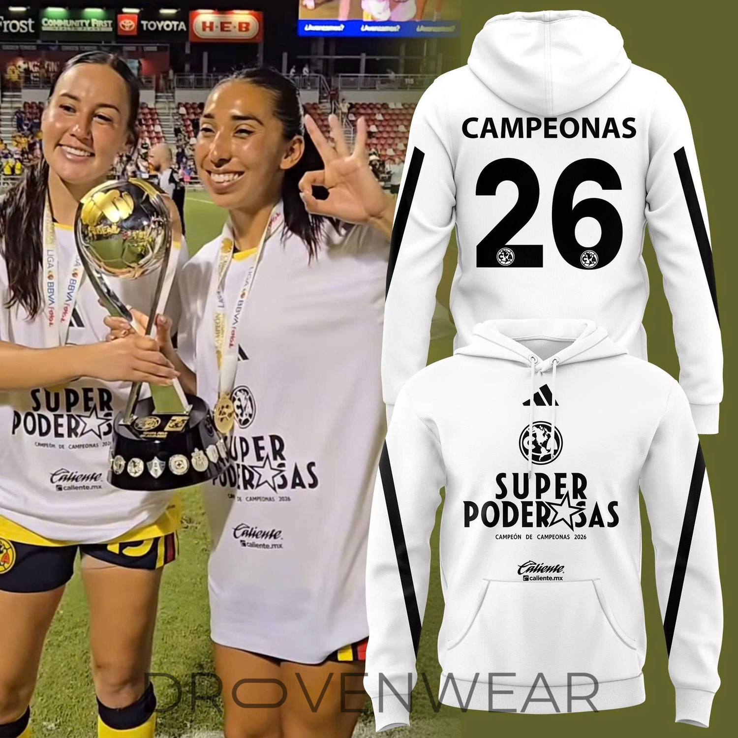 Club América Super Poderosas Hoodie – White Campeonas 26 Pullover Club América Super Poderosas Hoodie – White Campeonas 26 Pullover
