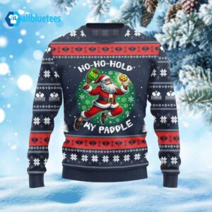 Santa Ho Ho Hold My Paddle Pickleball Ugly Christmas Sweater
