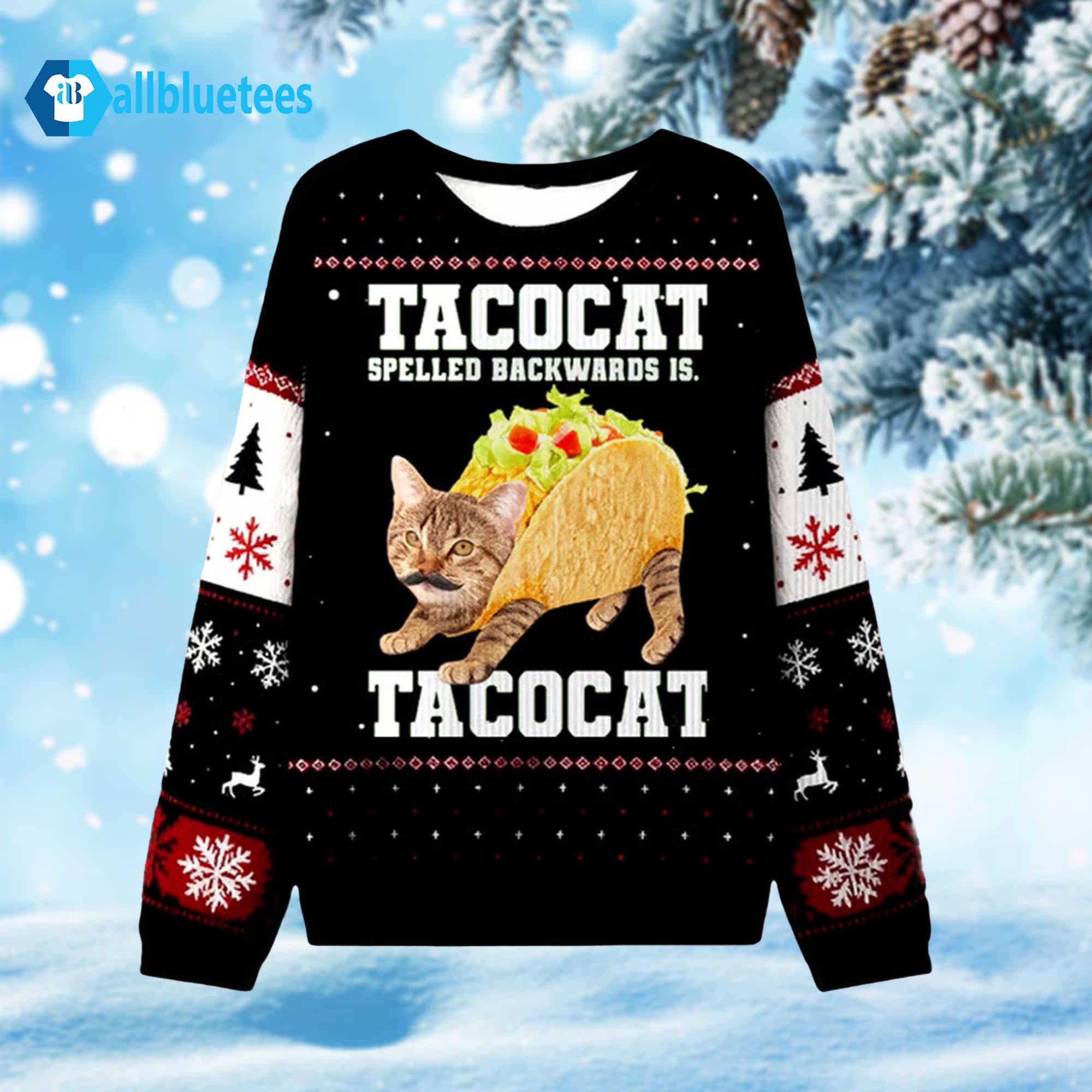 Tacocat Spelled Backwards Is Tacocat Ugly Christmas Sweater Tacocat Spelled Backwards Is Tacocat Ugly Christmas Sweater