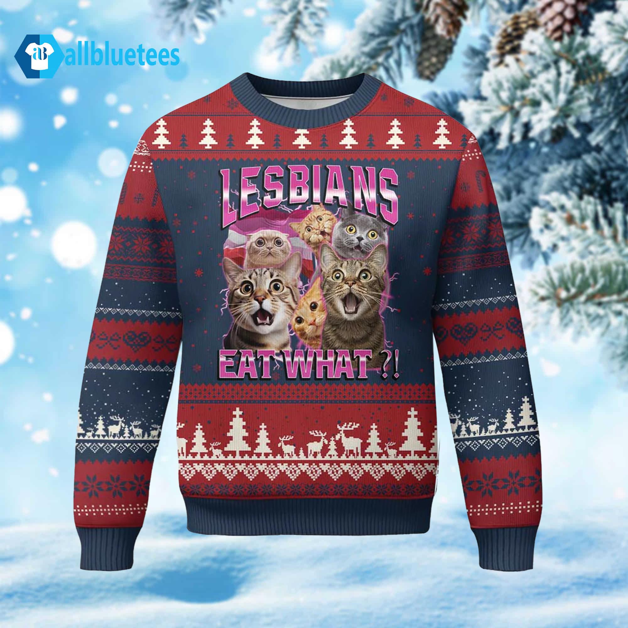 Cats Lesbians Eat What Ugly Christmas Sweater Cats Lesbians Eat What Ugly Christmas Sweater