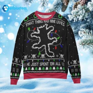 If That Thing Had Nine Lives He Just Spent ‘Em All Ugly Christmas Sweater