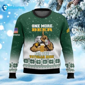 One More Beer For The Veteran Here Ugly Christmas Sweater
