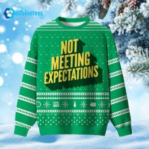 Not Meeting Expectations Ugly Christmas Sweater