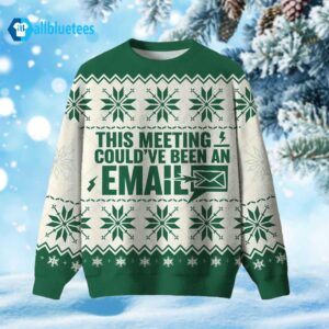 This Meeting Could’ve Been An Email Ugly Christmas Sweater