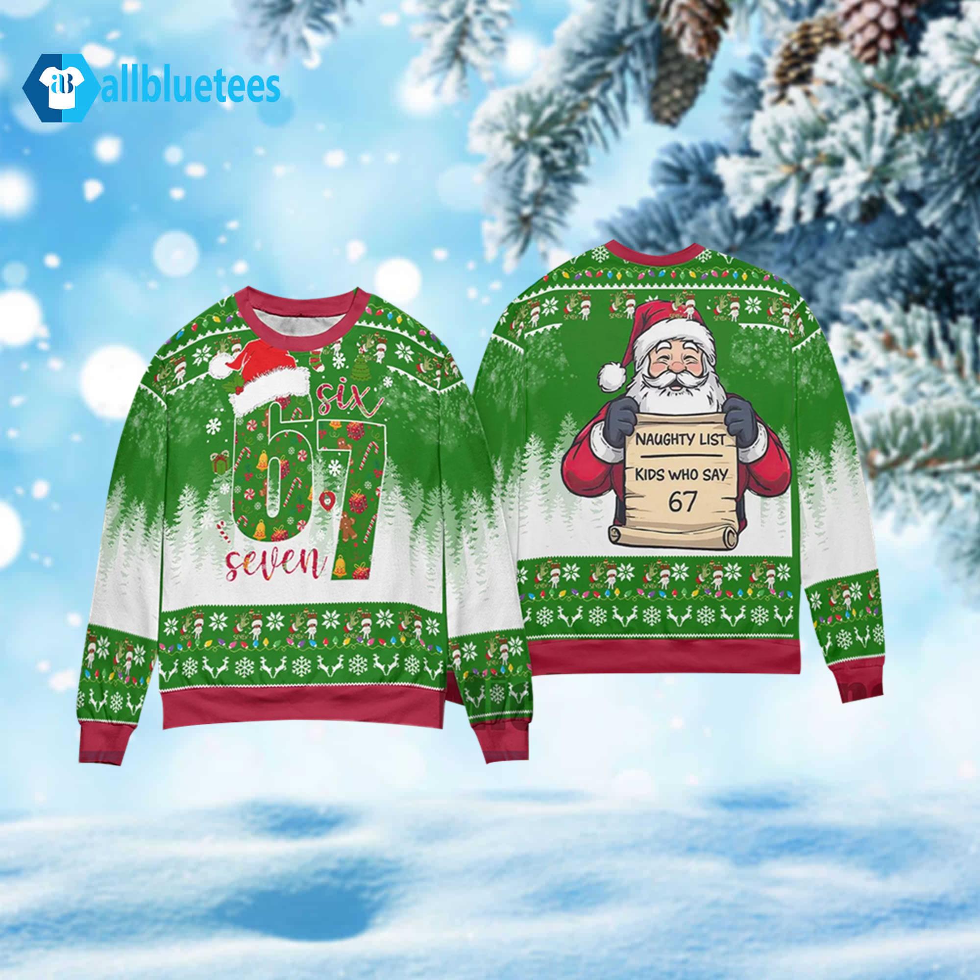 Six Seven Naughty List Kids Who Say 67 Christmas Ugly Sweater Six Seven Naughty List Kids Who Say 67 Christmas Ugly Sweater