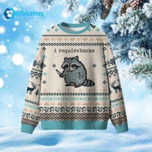 I Require Books Ugly Christmas Sweater