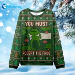 You Must Accept The Frog Ugly Christmas Sweater