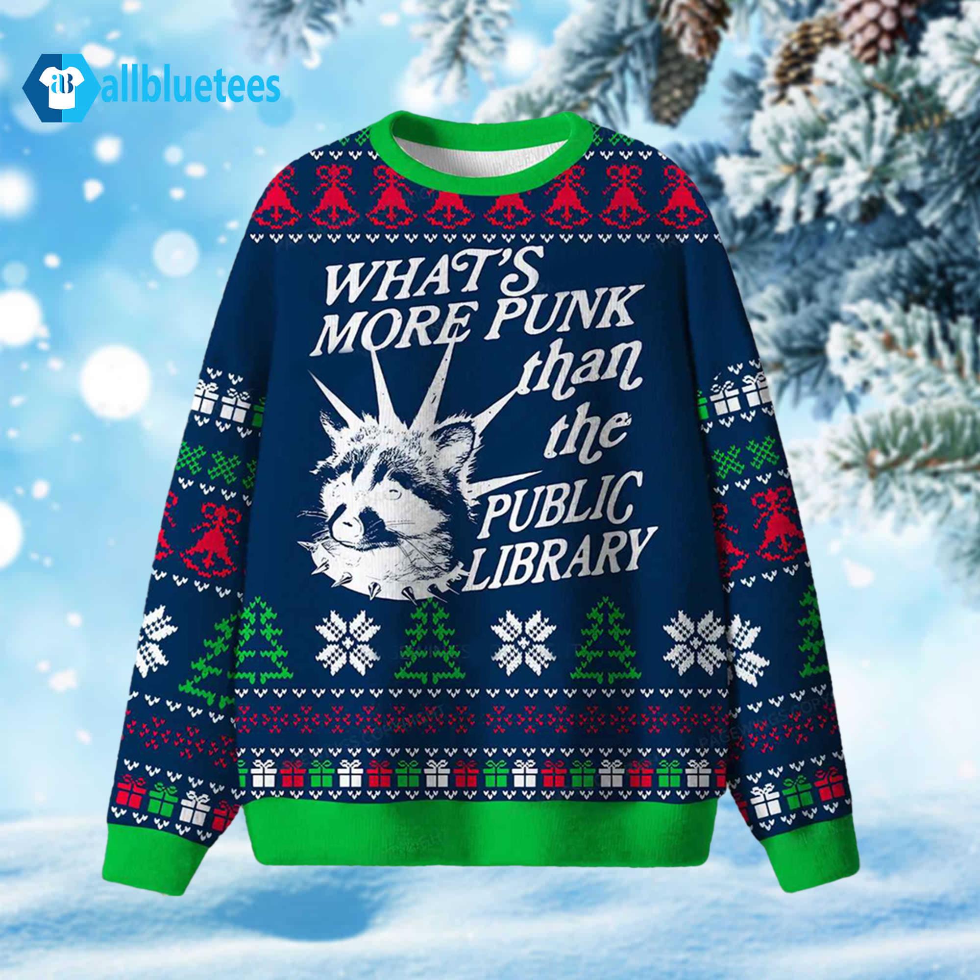 What’s More Punk Than The Public Library Ugly Christmas Sweater What’s More Punk Than The Public Library Ugly Christmas Sweater