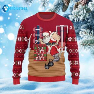Santa No Lift No Gift Ugly Christmas Sweater