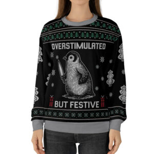 Penguin Overstimulated But Festive Ugly Christmas Sweater Front.jpg