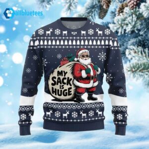 Santa My Sack Is Huge Ugly Christmas Sweater