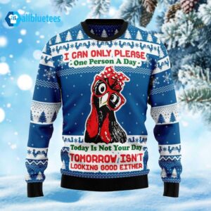 Chicken I Can Only Please One Person A Day Ugly Christmas Sweater