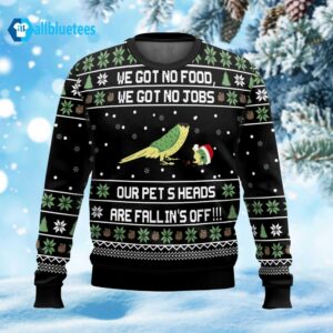 We Got No Food We Got No Jobs Ugly Christmas Sweater