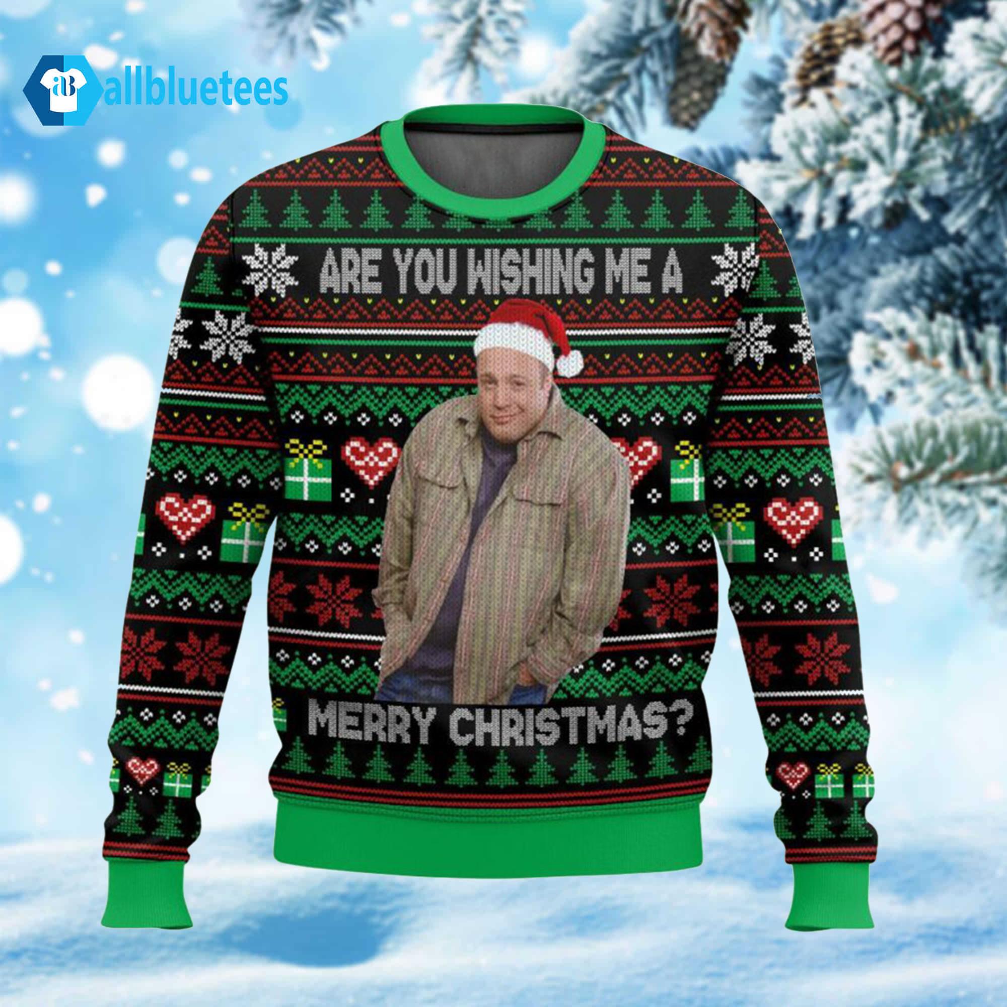 Are You Wishing Me A Merry Christmas Ugly Sweater Are You Wishing Me A Merry Christmas Ugly Sweater