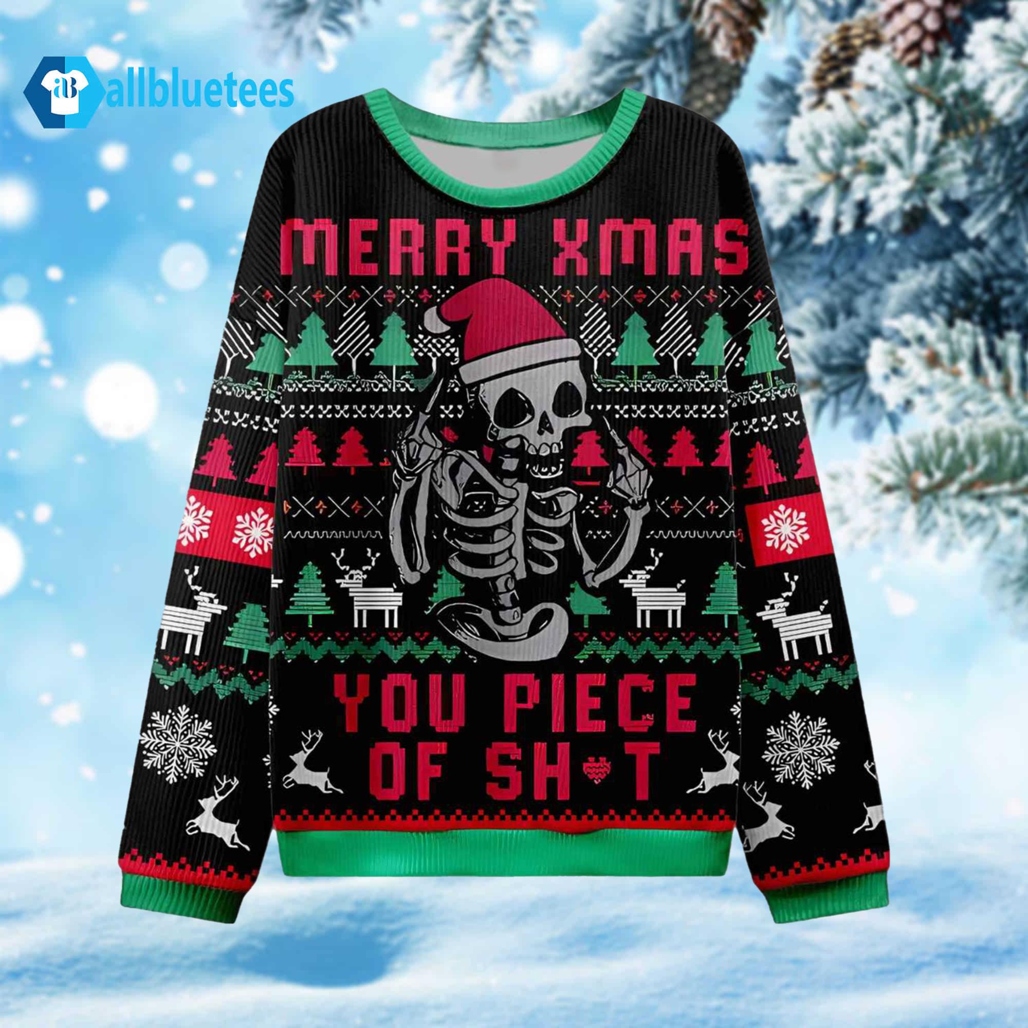 Merry Xmas You Piece Of Shit Ugly Christmas Sweater Merry Xmas You Piece Of Shit Ugly Christmas Sweater