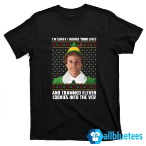 Im Sorry I Ruined Your Lives And Crammed 11 Cookies Into The Vcr Sweater T shirt black 1.jpg