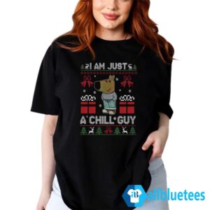 I Am Just A Chill Guy Christmas Sweater Lady T Shirt Allbluetees women t shirt black.jpg