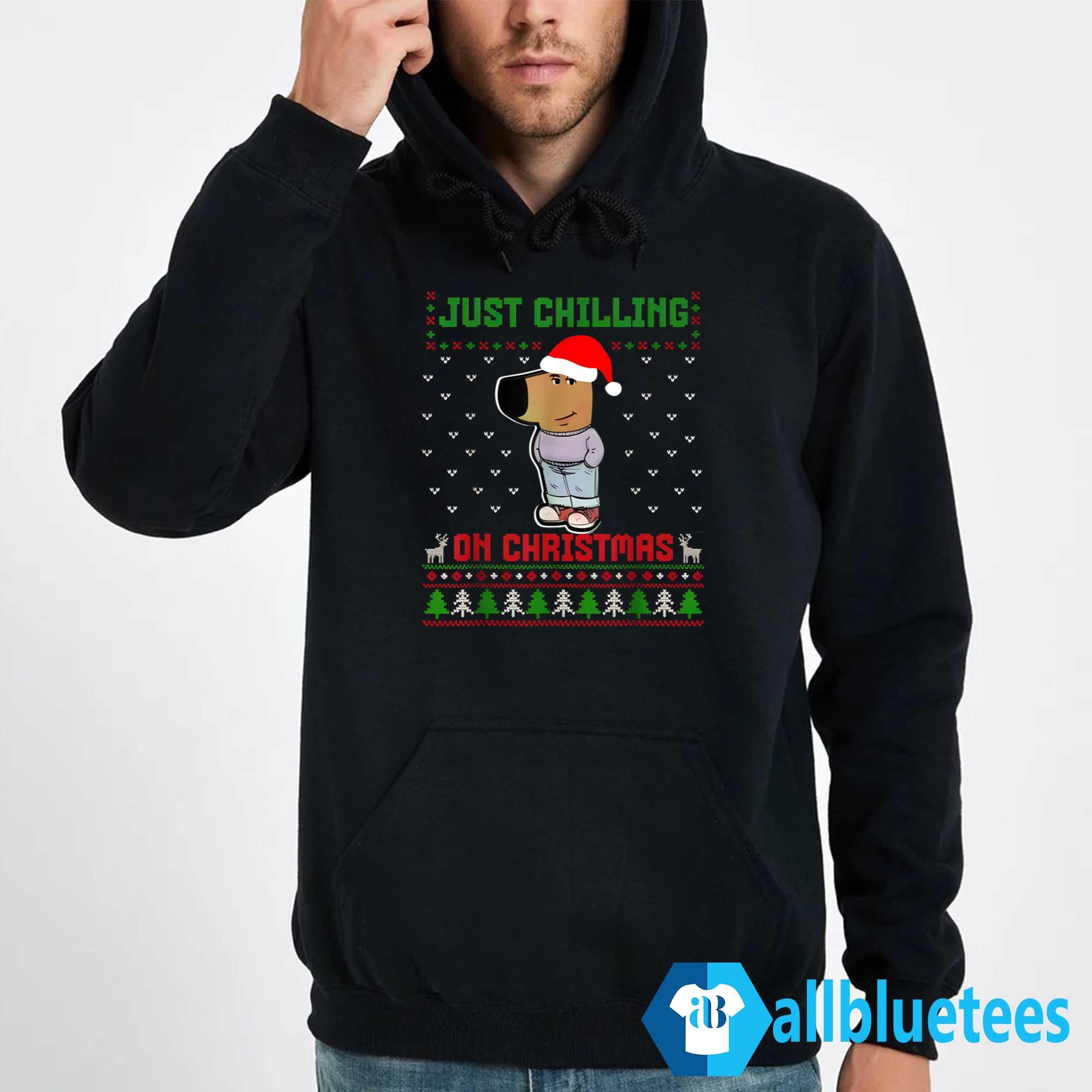 Chill Guy Just Chilling On Christmas Ugly Sweater Chill Guy Just Chilling On Christmas Ugly Sweater