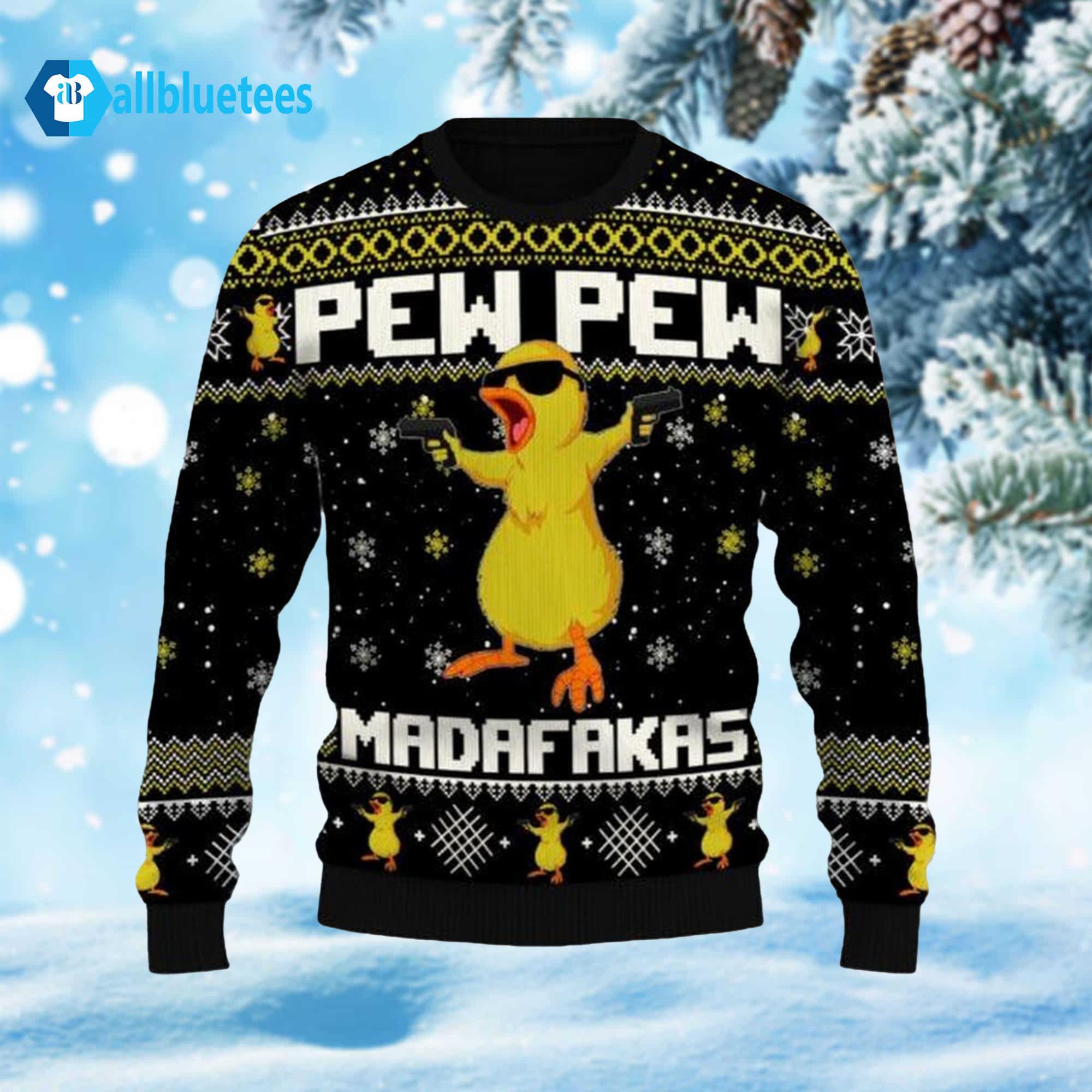 Fat Duck Pew Pew Madafakas Ugly Christmas Sweater Fat Duck Pew Pew Madafakas Ugly Christmas Sweater