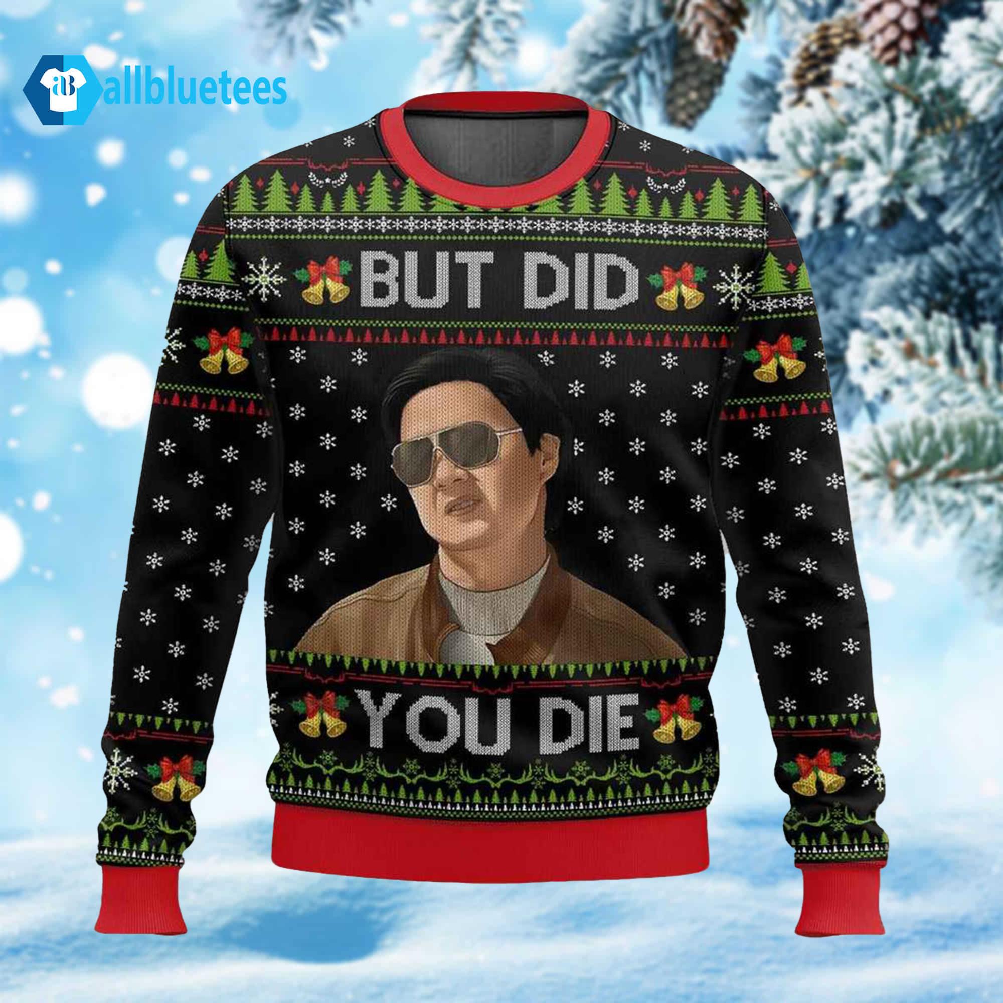 Mr Chow The Hangover But Did You Die Ugly Christmas Sweater Mr Chow The Hangover But Did You Die Ugly Christmas Sweater