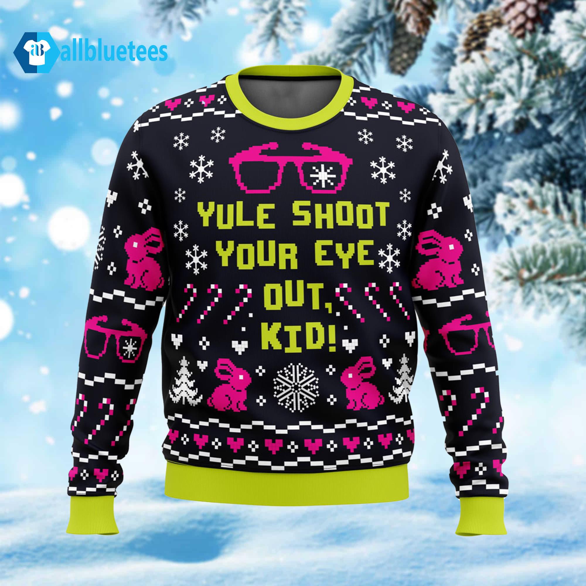 Yule Shoot Your Eye Out Kid Ugly Christmas Sweater Yule Shoot Your Eye Out Kid Ugly Christmas Sweater