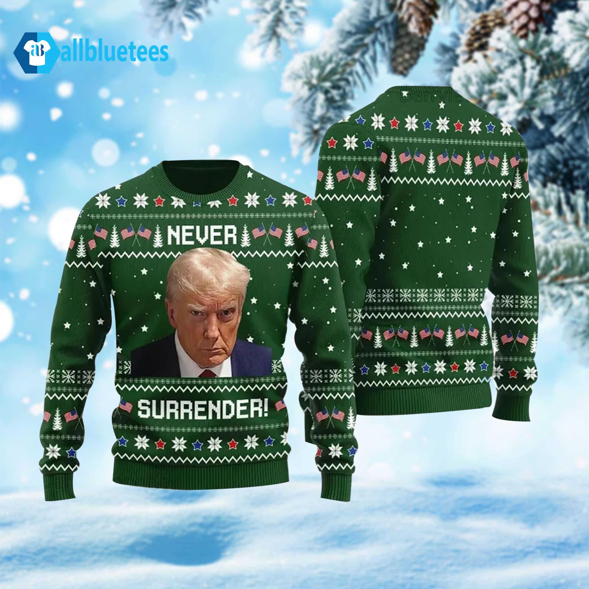 Trump Never Surrender Ugly Christmas Sweater Trump Never Surrender Ugly Christmas Sweater