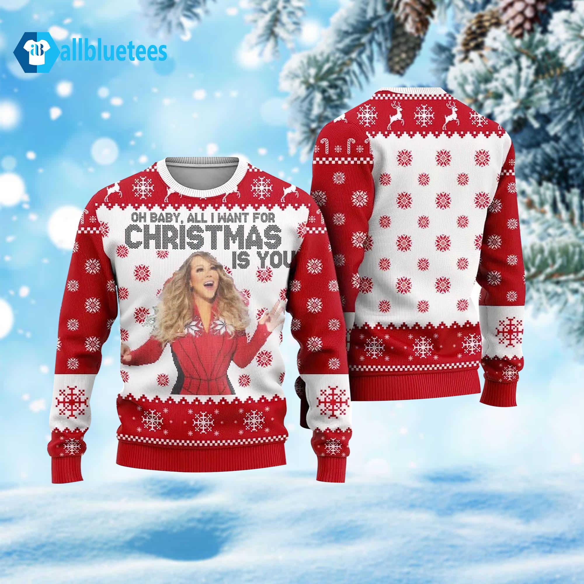 Mariah Carey Oh Baby All I Want For Christmas Is You Ugly Christmas Sweater Mariah Carey Oh Baby All I Want For Christmas Is You Ugly Christmas Sweater