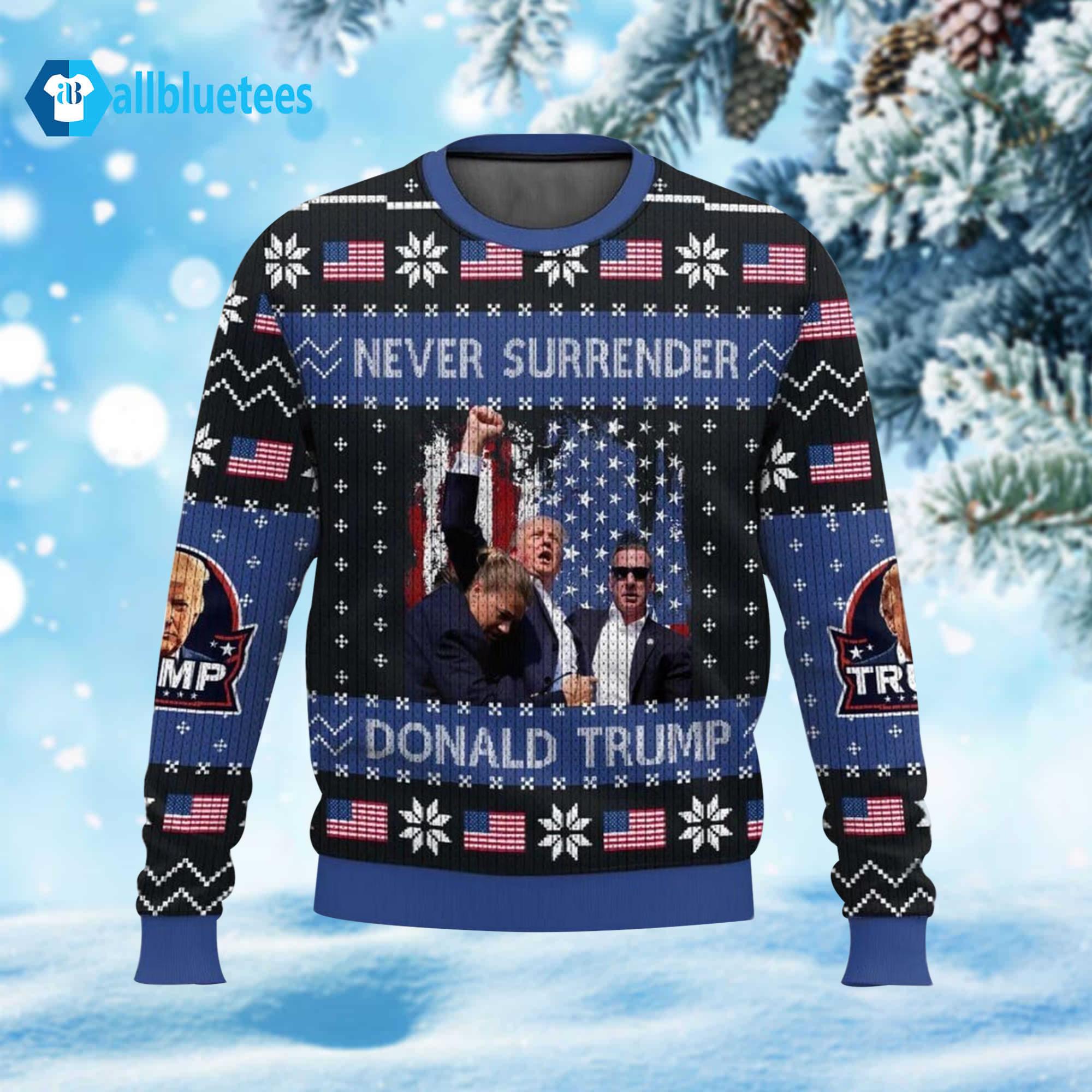 Donald Trump Never Surrender Ugly Christmas Sweater Donald Trump Never Surrender Ugly Christmas Sweater