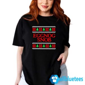Eggnog Snob Christmas Sweater Lady T Shirt Allbluetees women t shirt black.jpg