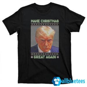 Trump Mugshot Make Christmas Great Again Sweater T shirt black.jpg