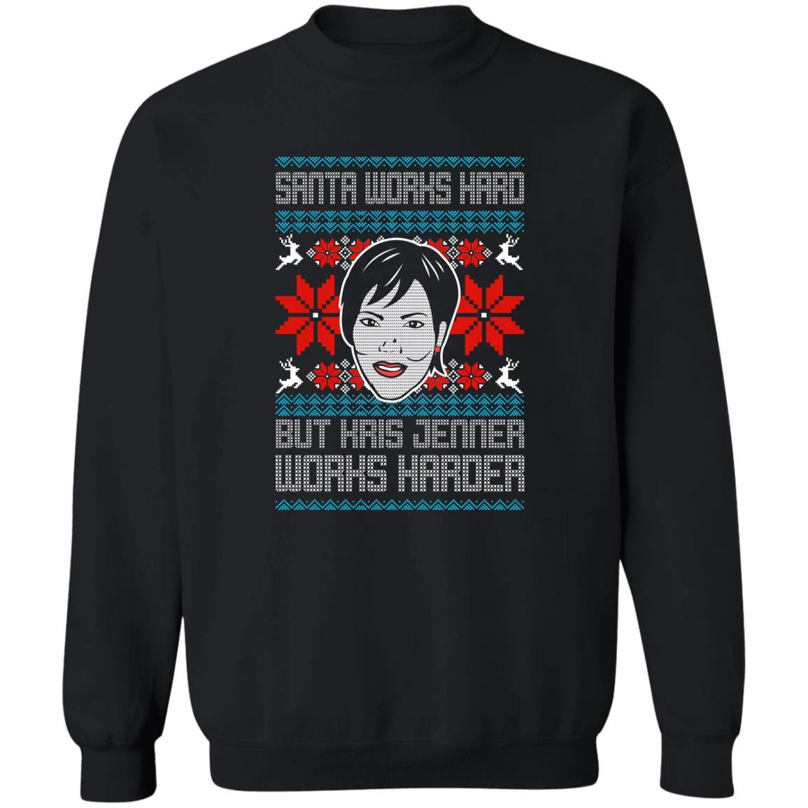 Santa Works Hard But Kris Jenner Works Harder Ugly Christmas Sweater Santa Works Hard But Kris Jenner Works Harder Ugly Christmas Sweater