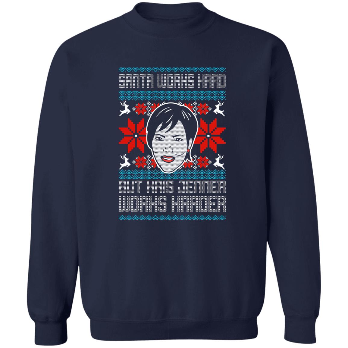 Santa Works Hard But Kris Jenner Works Harder Ugly Christmas Sweater Santa Works Hard But Kris Jenner Works Harder Ugly Christmas Sweater